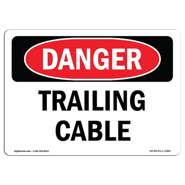 Safety Sign, OSHA Danger, 7" Height, Aluminum, Trailing Cable, Landscape